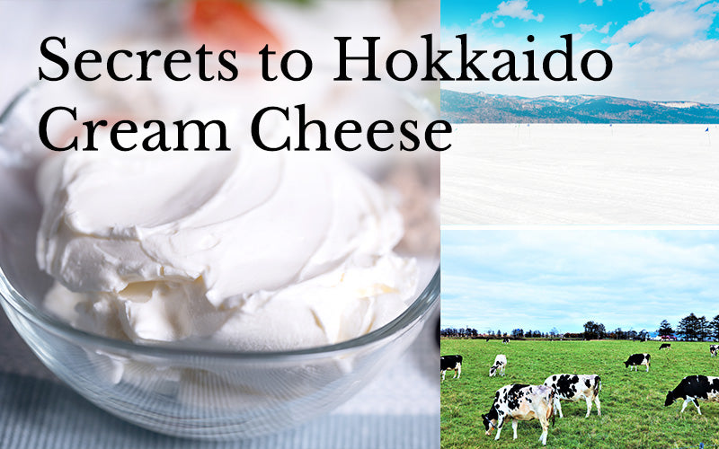 Secrets to Hokkaido Cream Cheese