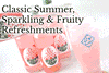 Sparkling and Fruity - Summer Refreshments from Japan