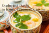 Explore Dashi in Iconic Japanese cuisine