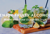 4 Fruity Alcohol from Japan's Summer Fruits