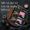 WAGYU-X | MIYAZAKI A5 和牛ステーキバー: STEAK-BAR  (200g x 2 pieces) - $32 each